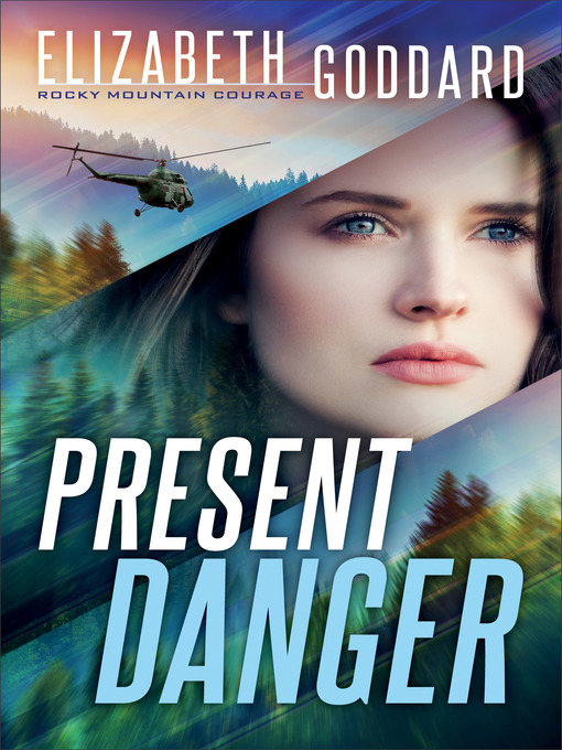 Title details for Present Danger by Elizabeth Goddard - Available